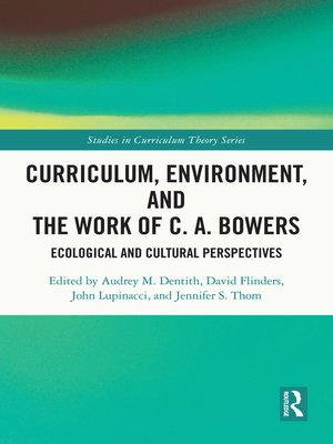 cover image of Curriculum, Environment, and the Work of C. A. Bowers